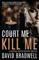 David Bradwell | Court Me Kill Me | Taschenbuch | Englisch (2019)