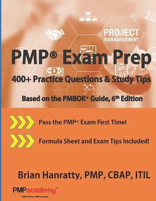 PMP(R) Exam Prep: 400+ Practice Questions and Study Tips by Pmp Cbap Itil Brian 