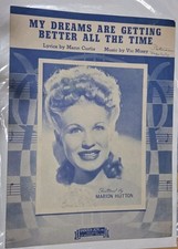 My Dreams Are Getting Better All The Time - 1944 sheet music - Marion Hutton