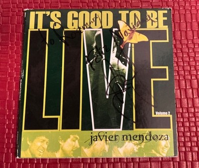 Javier Mendoza It s Good to be Live Volume 2 Signed Auto CD Rare