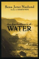 Sena Jeter Naslund | The Disobedience Of Water | Taschenbuch | Englisch (2013)