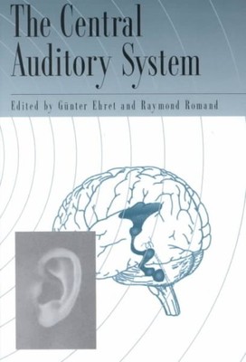 Central Auditory System, Hardcover by Ehret, Gunter (EDT); Romand, Raymond (E...