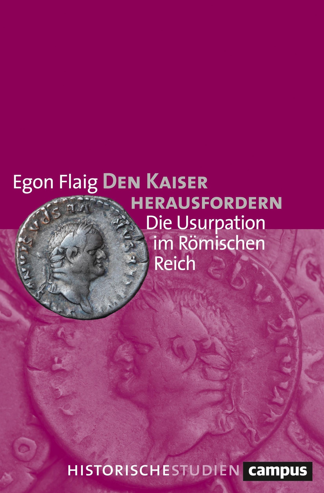 Thumbnail - Den Kaiser Herausfordern | Egon Flaig | Die Usurpation Römischen Reich