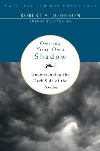 Owning Your Own Shadow - Johnson, Robert A.
