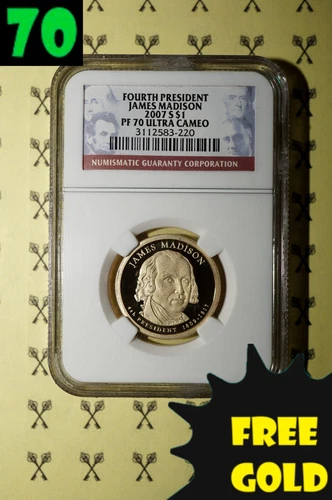 2007-S James Madison Presidential Dollar NGC PF 70 Ultra Cameo w/FREE GOLDBACK*