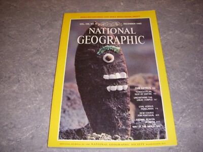 NATIONAL GEOGRAPHIC Magazine, DECEMBER 1980, THE AZTECS, TENOCHTITLAN, FATIMA!