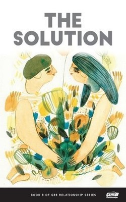 The Solution by GR8 Relationships Paperback Book