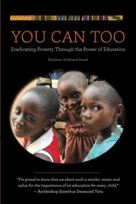 You Can Too: Eradicating Poverty Through the Power of Education 9781533371706-,