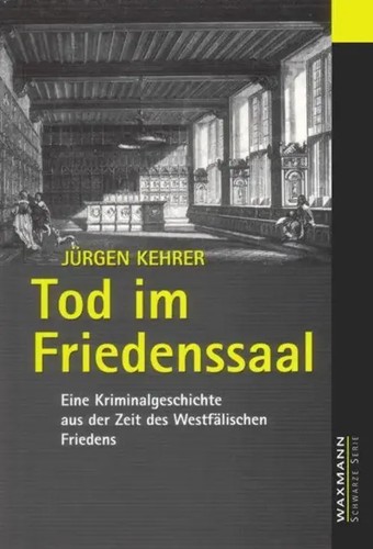 Jürgen Kehrer | Tod im Friedenssaal | Taschenbuch | Deutsch (1997) | 158 S.