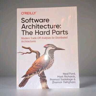 Software Architecture: the Hard Parts O'reilly Neal Ford Richards BRAND NEW 