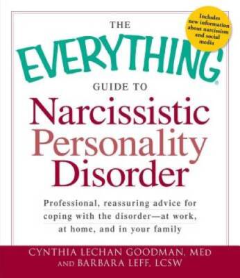 The Everything Guide to Narcissistic Personality Disorder: Professional,  - GOOD