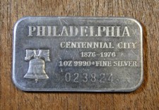 1876-1976 PHILADELPHIA CENTENNIAL CITY ~ 1 OZT  .999 FINE SILVER BAR  88.50 per troy oz