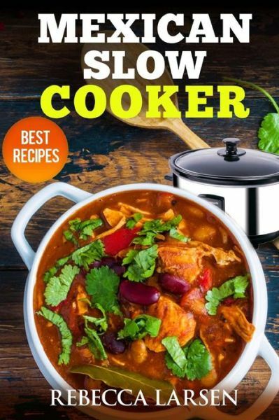 Mexican Slow Cooker  Best Recipes