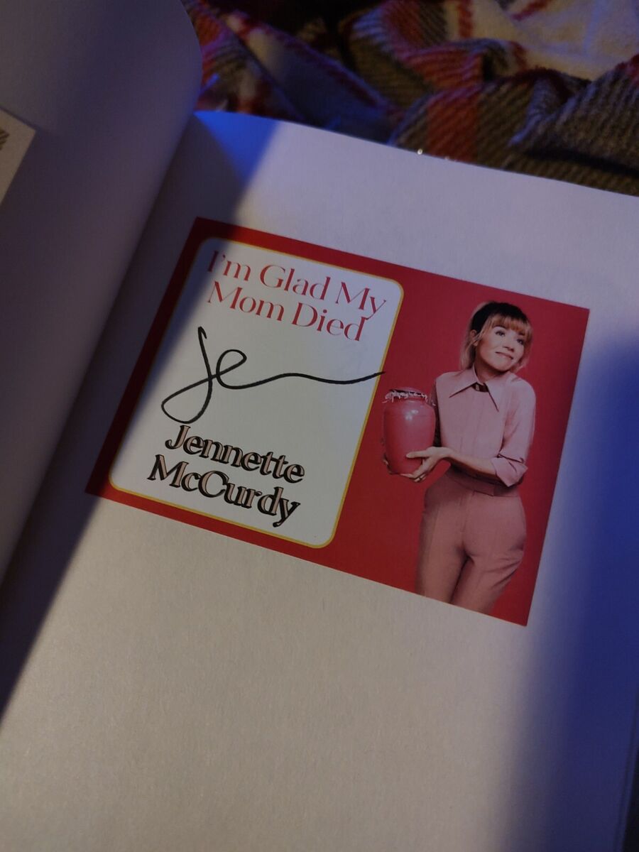 Jennette McCurdy Signed I'm Glad My Mom Died Book Autograph Jennette McCurdy Signed I'm Glad My Mom Died Book Autograph