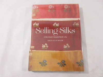 Selling Silks Tavelrs Sample Book 1700s Lesley Ellis Miller Textile Art Fashion