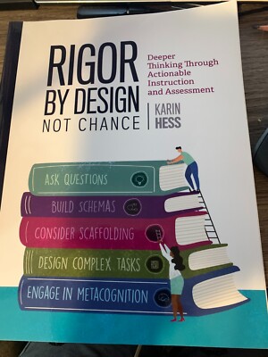 Rigor by Design, Not Chance : Deeper Thinking Through Actionable Instruction and