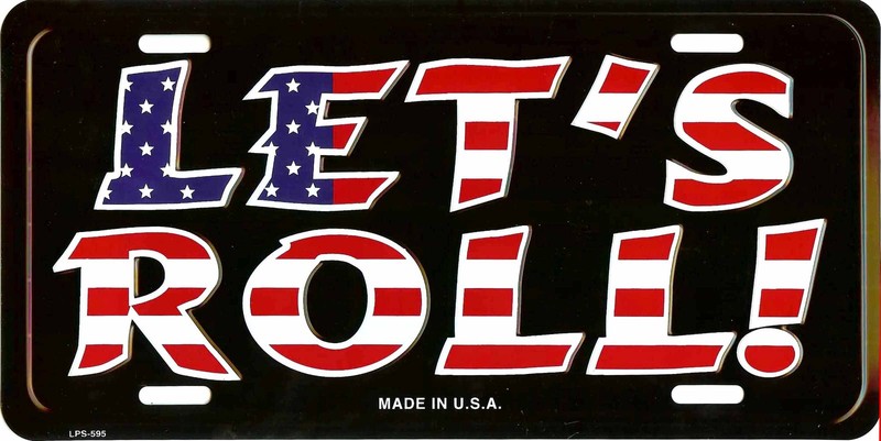 PATRIOTIC USA FLAG EMBOSSED METAL LICENSE PLATE LET'S ROLL AUTO EMBOSSED #595-A