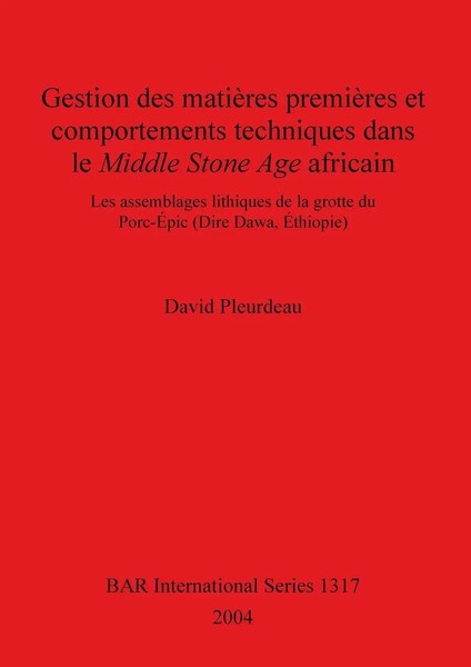 David Pleurdeau | Gestion Des MatièRes PremièRes Et Comportements Techniques...-image