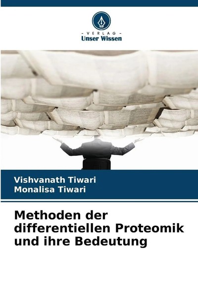 Vishvanath Tiwari (U. A.) | Methoden Der Differentiellen Proteomik Und Ihre...-image