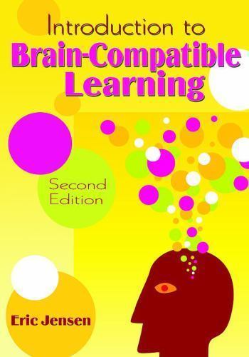 Introduction to Brain-Compatible Learning by Eric P. Jensen (2007 ...