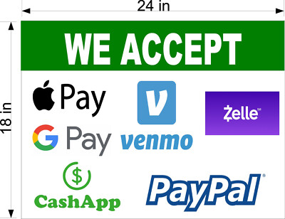 BANNER 18'' X 24'' PAYMENTS ACCEPTED APPLE PAY VENMO ZELLE CASH APP PAYPAL GOOGLE