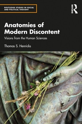 Anatomien moderner Unzufriedenheit von Henricks Thomas S. Elon University USA NEU P