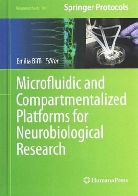 Microfluidic and Compartmentalized Platforms for Neurobiological Research, Ha...