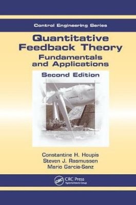 Quantitative Feedback Theory: Fundamentals and Applications, Second Edition NEU