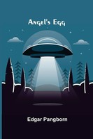 Edgar Pangborn | Angel's Egg | Taschenbuch | Englisch (2021) | Alpha Editions