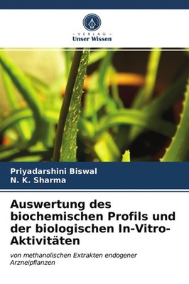 Auswertung des biochemischen Profils und der biologischen In-Vitro-Aktivitäten