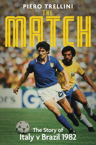 Game : The Story of Italy V Brazil by Piero Trellini (2023, Hardcover)