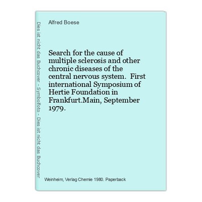 Search for the cause of multiple sclerosis and other chronic diseases of the cen