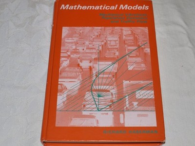 Mathematical Models: Mechanical Vibrations, Population Dynamics, and Traffic...