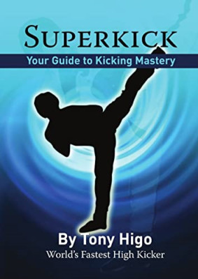 Superkick -  NEW Tony Higo 2012