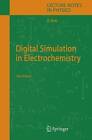 Digital Simulation in Electrochemistry by Dieter Britz (Paperback, 2010)