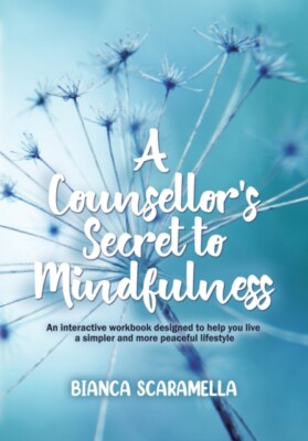 Scaramella - A Counsellor's Secret to Mindfulness  An Interactive Work - X555z