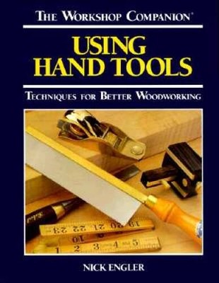 The Workshop Companion: Using Hand Tools : Techniques for Bette - ACCEPTABLE