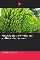 GestãO PóS-Colheita Na Cultura Da Banana Richard Macwan Taschenbuch 2026