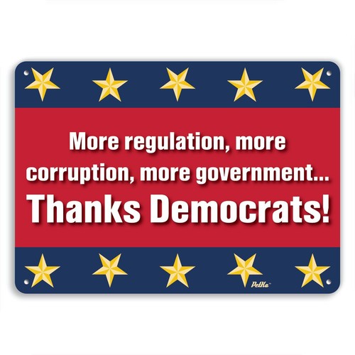 PetKa Signs and Graphics PKPO-0006-NA_10x7 "More Regulation" More Corruption"...