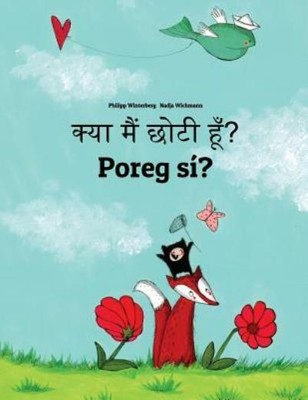 Kya Maim Choti Hum? Poreg S??: Hindi-Celinese: Children's Picture Book (Bil...