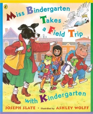 Joseph Slate Miss Bindergarten Takes a Field Trip with Kindergarten (Paperback)