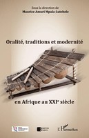 Oralité, Traditions Et Modernité En Afrique Au Xxie SièCle Mpala-Lutebele Buch