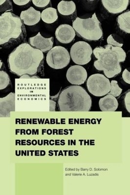 Renewable Energy from Forest Resources in the United States - 9780415782531