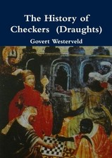 THE HISTORY OF CHECKERS (DRAUGHTS) By Govert Westerveld