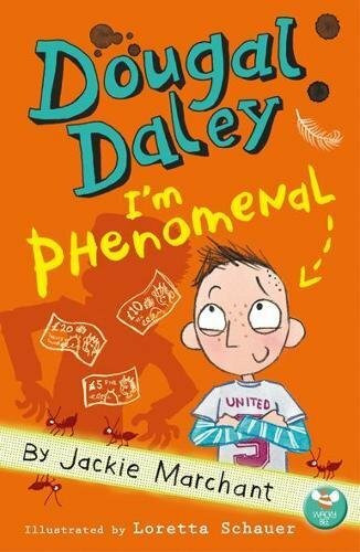 Dougal Daley - I'm Phenomenal (Dougal Daley 3) By Jackie Marchant,Loretta Schau