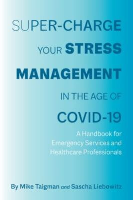 Super-Charge Your Stress Management in the Age of COVID-19, Brand New, Free P...