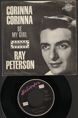   7'' 1960 Ray Peterson CORINNA CORINNA / BE MY GIRL Heliodor 453096 Bildcover A 