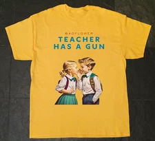 NEW Badflower Teacher Has A Gun T Shirt Yellow All Size S-5Xl Gift Fan KK183