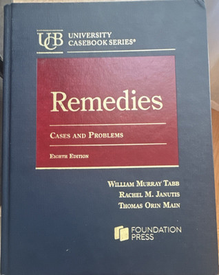 Foundation Press Remedies Cases & Problems 8th Ed Univ Casebook Tabb Janutis Ma 