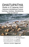 Ashwini Kumar Aggarwal | Dhatupatha Verbs In 5 Lakaras Vol3 | Buch | Englisch